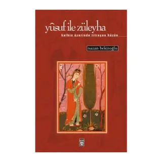 Yusuf ile Züleyha (Kalbin Üzerinde Titreyen Hüzün)