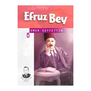Ömer Seyfettin Dizisi Efruz Bey