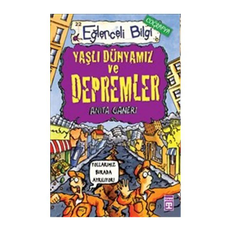 Eğlenceli Bilgi (Coğrafya) - Yaşlı Dünyamız ve Depremler