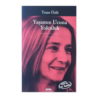 Yaşamın Ucuna Yolculuk