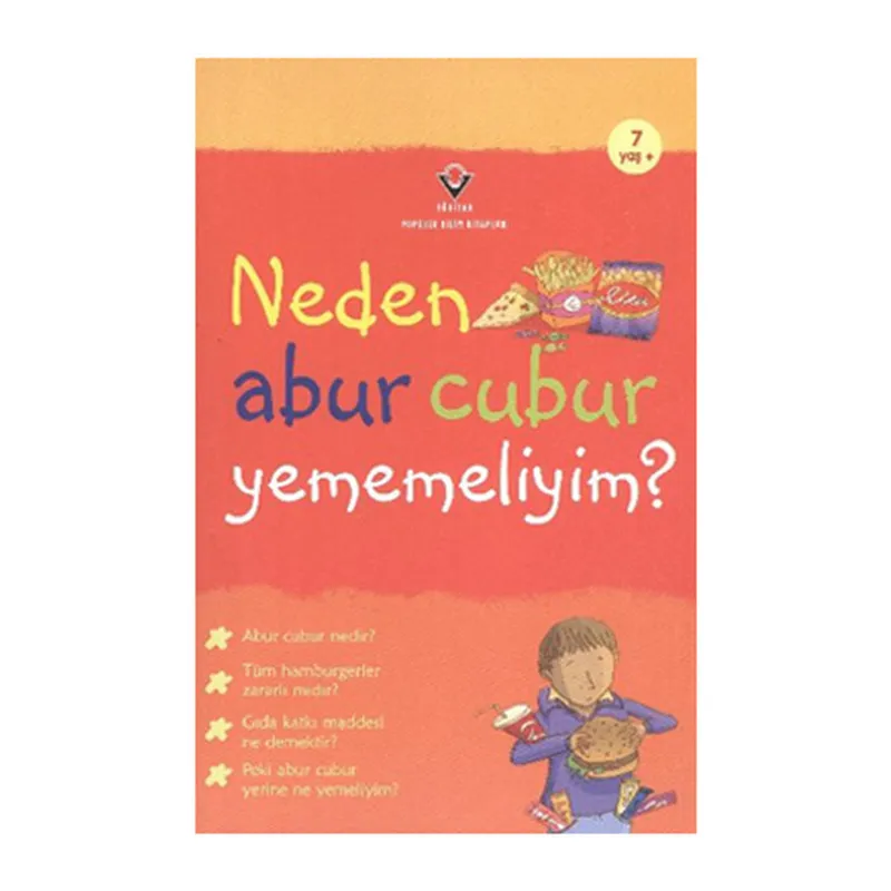 Neden Abur Cubur Yememeliyim?
