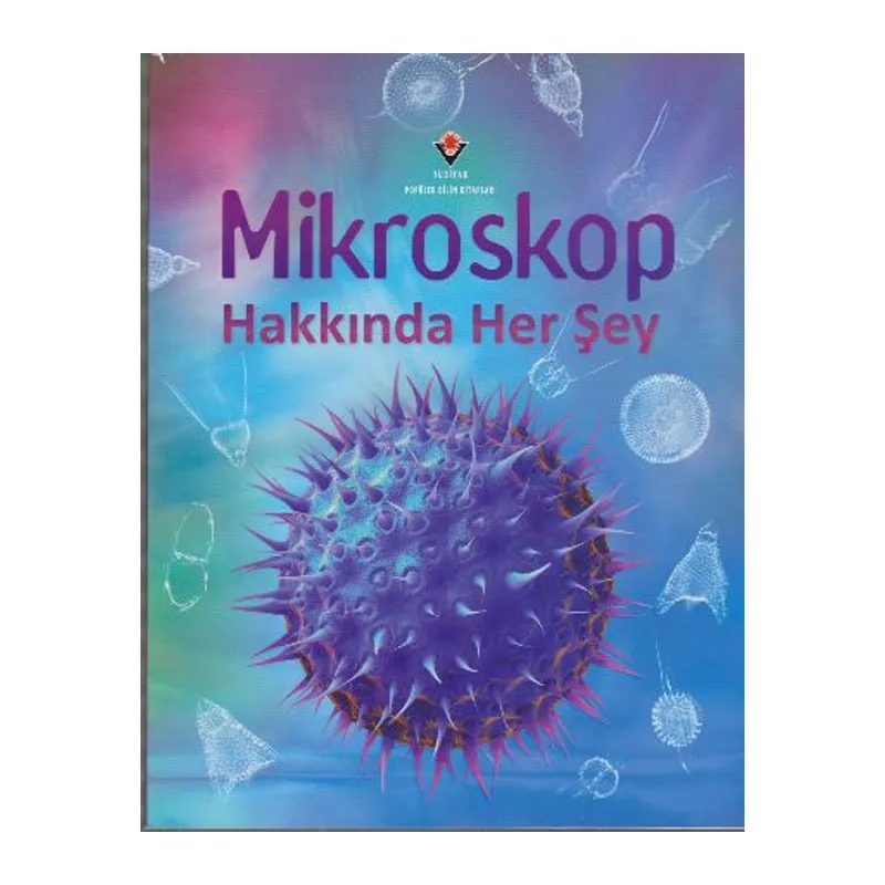 Mikroskop Hakkında Her Şey