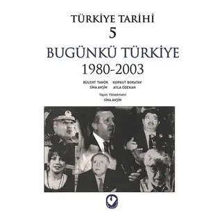 Türkiye Tarihi 5 - Bügünkü Türkiye 1980-2003