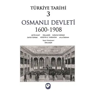 Türkiye Tarihi 3 - Osmanlı Devleti 1600-1908