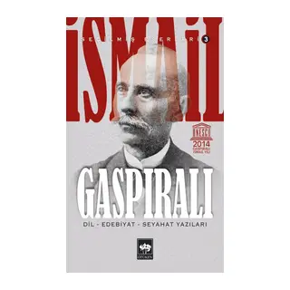 İsmail Gaspıralı Seçilmiş Eserleri 3 Dil Edebiyat Seyahat Yazıları