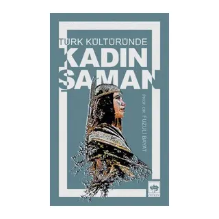 Türk Kültüründe Kadın Şaman