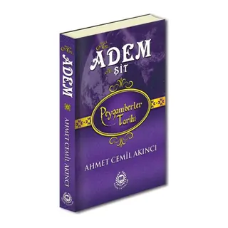 Peygamberler Tarihi - Hz. Adem ve Hz. Şit