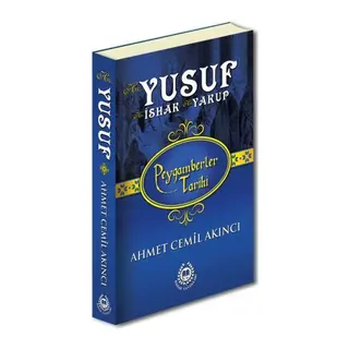 Peygamberler Tarihi - Hz. Yusuf-Hz. İshak-Hz. Yakup (Ciltli)