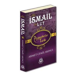 Peygamberler Tarihi - Hz. İsmail-Hz. Lut (Ciltli)