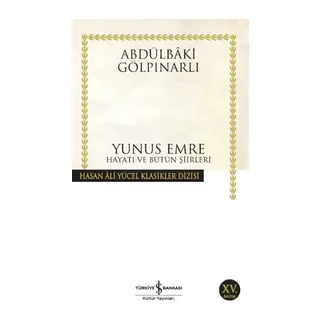 Yunus Emre Hayatı ve Bütün Şiirleri - Hasan Ali Yücel Klasikleri