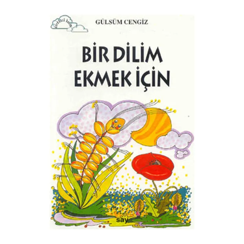 Tomurcuk 3-Bir Dilim Ekmek İçin