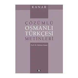 Kanar Çözümlü Osmanlı Türkçesi Metinleri