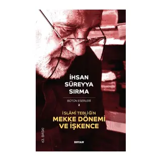 İslami Tebliğin Mekke Dönemi ve İşkence
