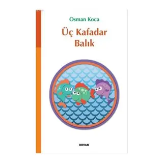 Üç Kafadar Balık