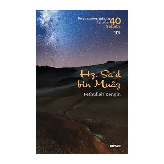 Hz. Sa'd bin Muaz - Peygamberimizin İzinde 40 Sahabi - 33