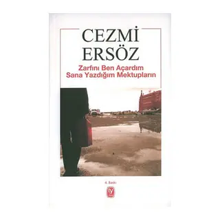 Zarfını Ben Açardım Sana Yazdığım Mektupların