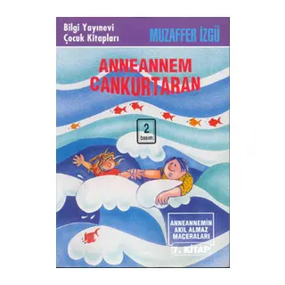 Anneannem Cankurtaran Anneannemin Akıl Almaz Maceraları 7. Kitap