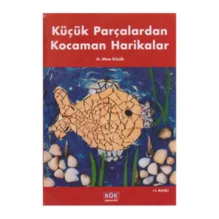 Küçük Parçalardan Kocaman Harikalar