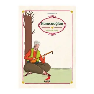 Klasiklerimiz 18 - Karacaoğlan Hayatı ve Şiirleri