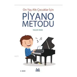 On Yaş Altı Çocuklar İçin Piyano Metodu