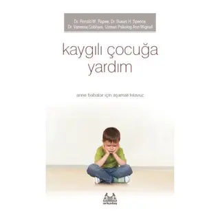 Kaygılı Çocuğa Yardım