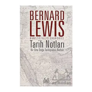 Tarih Notları - Bir Orta Doğu Tarihçisinin Notları