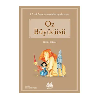 Oz Büyücüsü (Renkli Resimli)