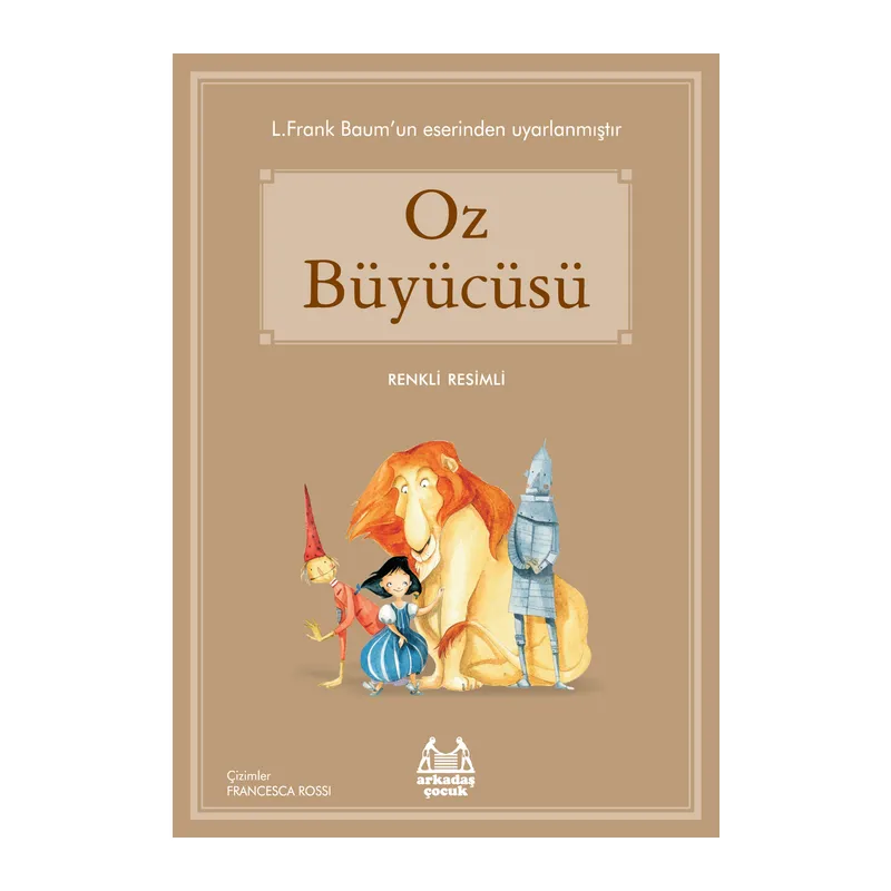 Oz Büyücüsü (Renkli Resimli)