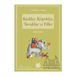 Kediler, Köpekler, Tavuklar ve Filler