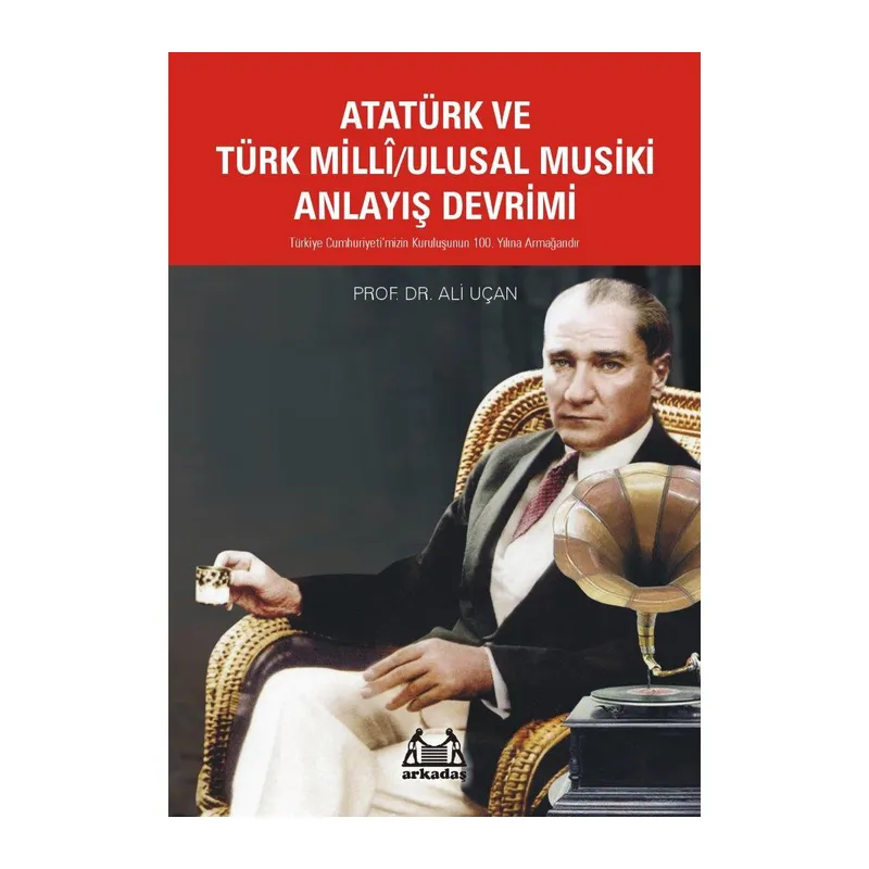 Atatürk Ve Türk Milli/Ulusal Musiki Anlayış Devrimi