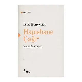 Hapishane Çağı Kapatılan İnsan