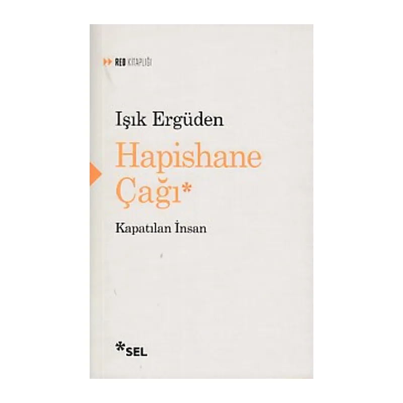 Hapishane Çağı Kapatılan İnsan