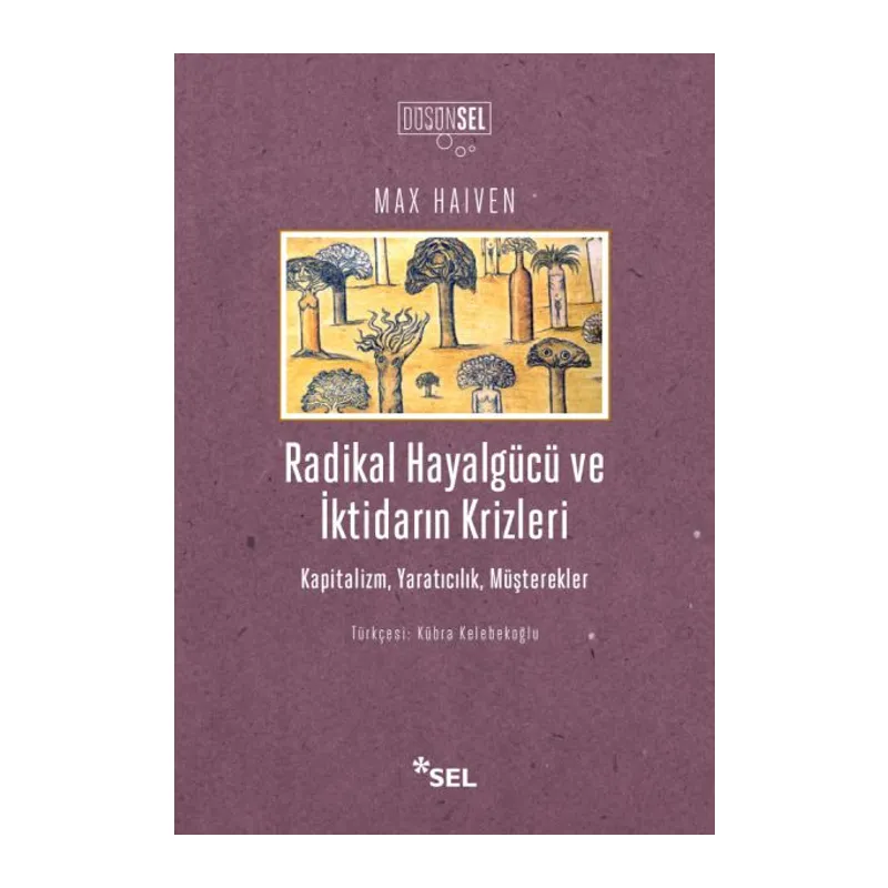Radikal Hayalgücüve İktidarın Krizleri