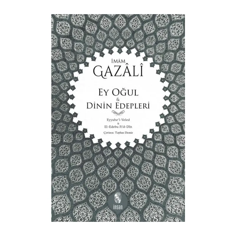 Ey Oğul & Dinin Edepleri