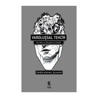 Varoluşsal Tehcir - Yeni Batı ve Dönüştürücü Şiddet
