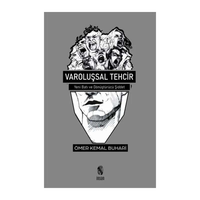 Varoluşsal Tehcir - Yeni Batı ve Dönüştürücü Şiddet