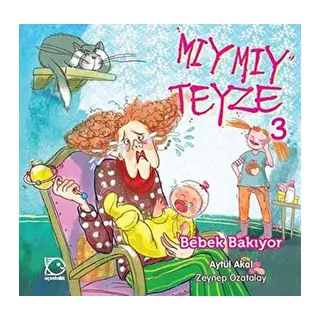 Mıymıy Teyze -3 Bebek Bakıyor