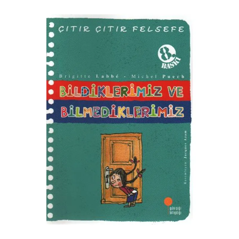 Çıtır Çıtır Felsefe 6 - Bildiklerimiz ve Bilmediklerimiz