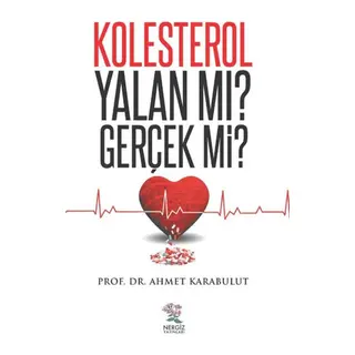 Kolesterol Yalan Mı? Gerçek Mi?