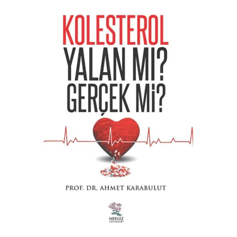 Kolesterol Yalan Mı? Gerçek Mi?