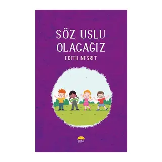 Söz Uslu Olacağız