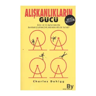 Alışkanlıkların Gücü Özel ve İş Hayatımızda Alışkanlıklarımızın Ardında Ne Yatar?