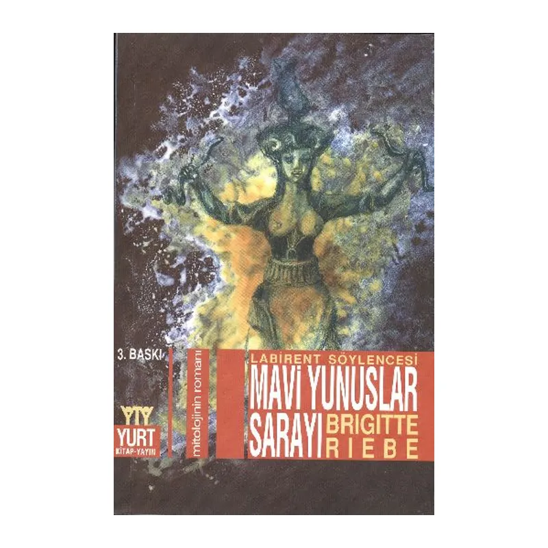 Mavi Yunuslar Sarayı Mitolojinin Romanı