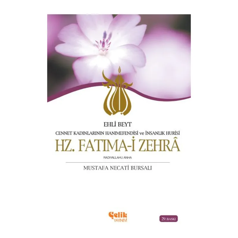 Ehli Beyt Cennet Kadınlarının Hanımefendisi ve İnsanlık Hurisi Hz. Fatıma-i Zehra