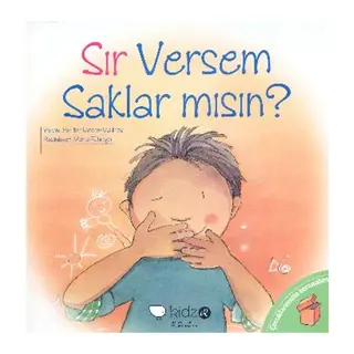 Çocuklarmızla Konuşalım - Sır Versem Saklar mısın?