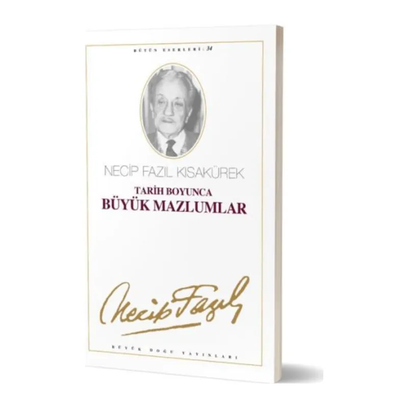 Tarih Boyunca Büyük Mazlumlar Necip Fazıl Bütün Eserleri Cilt 28