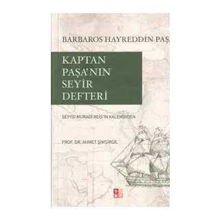 Kaptan Paşa’nın Seyir Defteri, Gazavat-ı Hayreddin Paşa