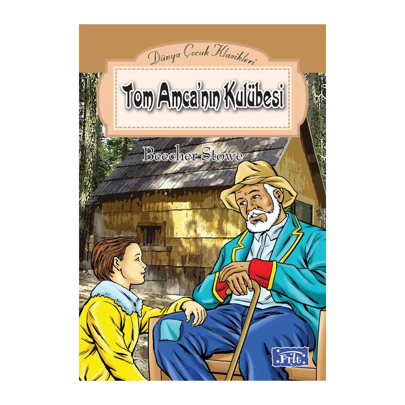 Dünya Çocuk Klasikleri Dizisi Tom Amcanın Kulubesi
