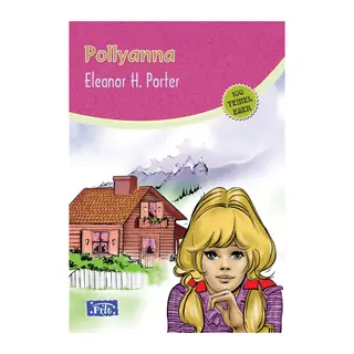 Pollyanna (100 Temel Eser - İlköğretim)