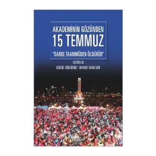 Akademinin Gözünden 15 Temmuz Darbe Taammüden Öldürür
